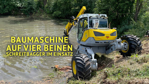 Baumaschine auf vier Beinen - Schreitbagger im Einsatz