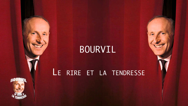 Bourvil : le rire et la tendresse