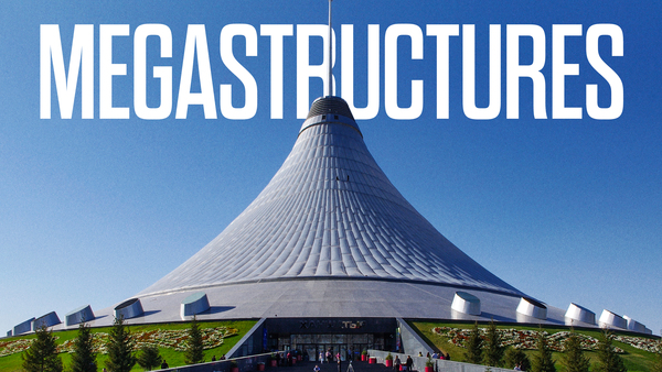 Megastructures