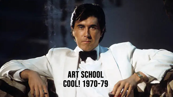 Art School Cool! 1970-79
