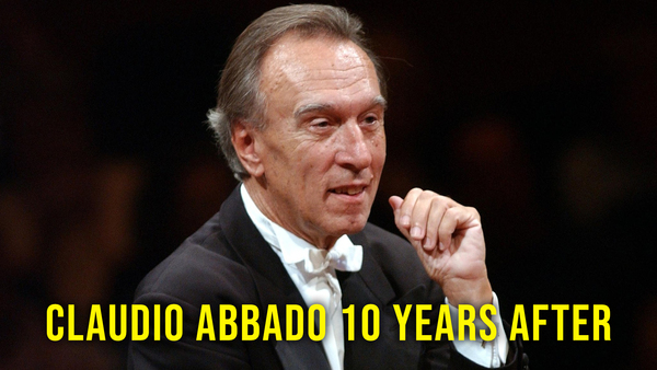 Claudio Abbado 10 Years After