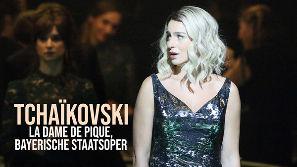 Tchaïkovski : La dame de pique, Bayerische Staatsoper