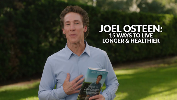Joel Osteen: 15 Ways to Live Longer & Healthier