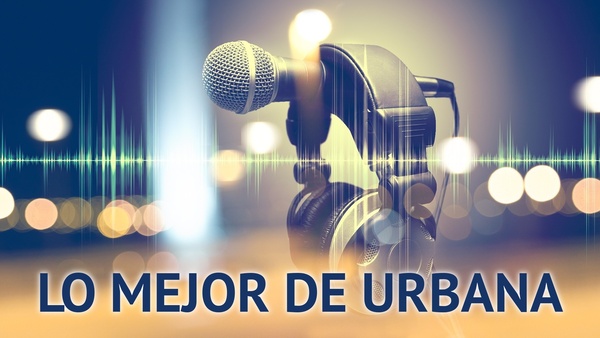 Lo mejor de Urbana Play