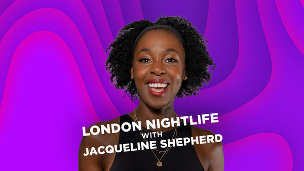 London Nightlife with Jacqueline Shepherd