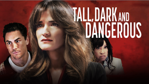 Tall, Dark and Dangerous