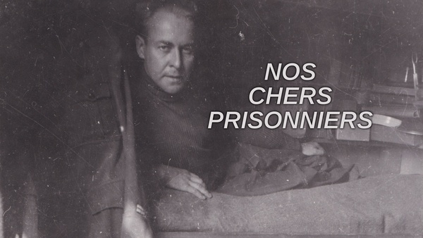 Nos chers prisonniers