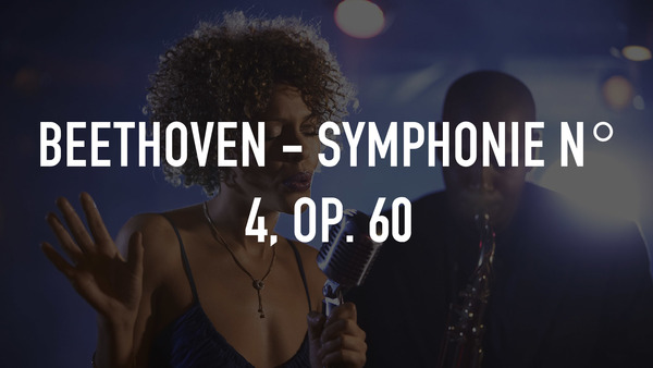 Beethoven - Symphonie n° 4, op. 60