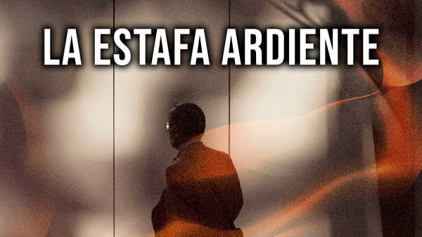 La estafa ardiente