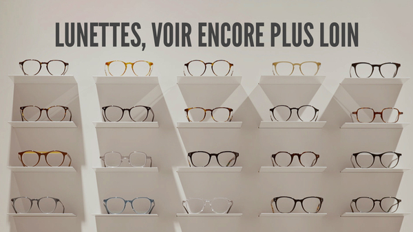 Lunettes, voir encore plus loin
