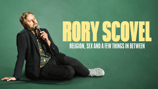 Rory Scovel: Religion, Sex and a Few Things In Between