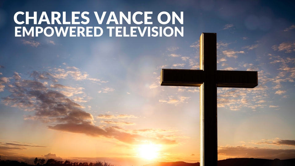 Charles Vance on Empowered Television