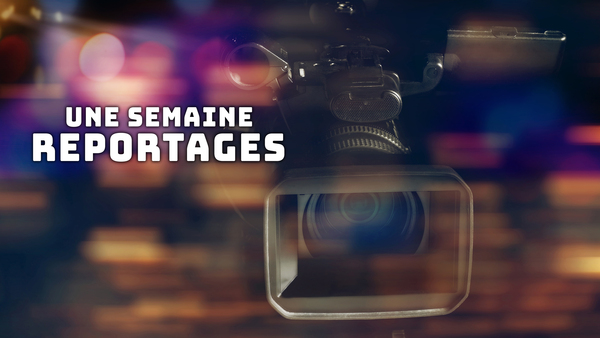 Live: Une semaine reportages