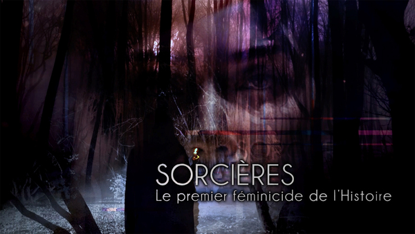 Sorcières, le premier féminicide de l'Histoire