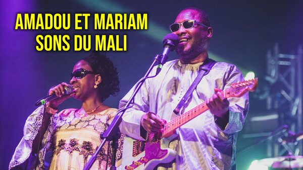 Amadou et Mariam: sons du Mali