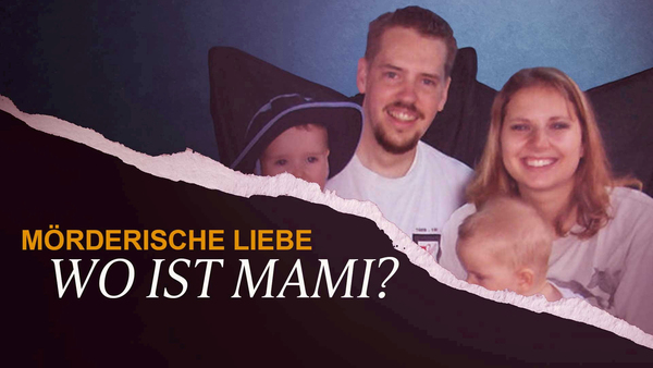 Mörderische Liebe - Wo ist Mami?