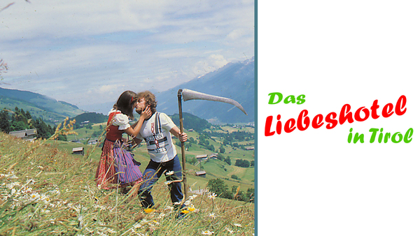 Das Liebeshotel in Tirol