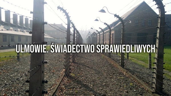Ulmowie. Świadectwo sprawiedliwych