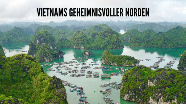 Vietnams geheimnisvoller Norden