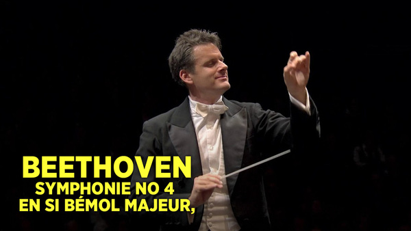 Beethoven : Symphonie n° 4 en si bémol majeur
