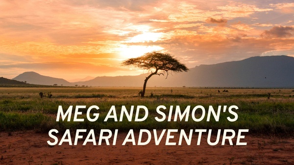 Meg and Simon's Safari Adventure