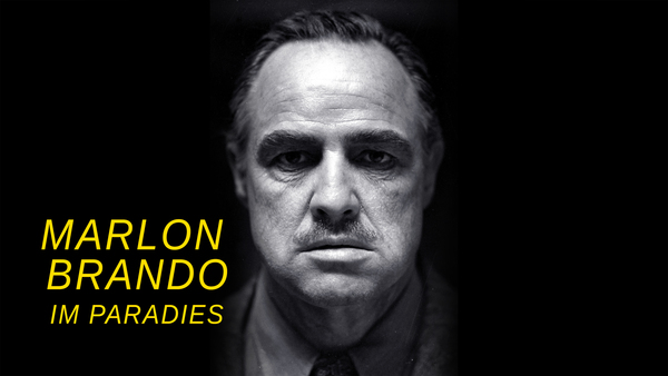 Marlon Brando: Im Paradies