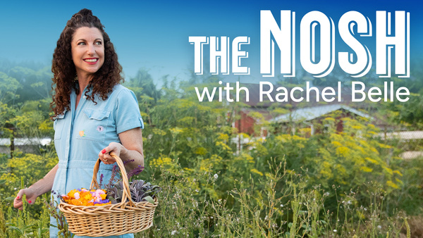 The Nosh With Rachel Belle