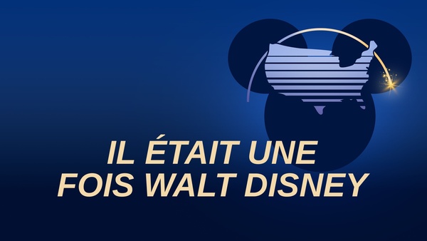 Il était une fois Walt Disney