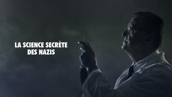 La science secrète des Nazis