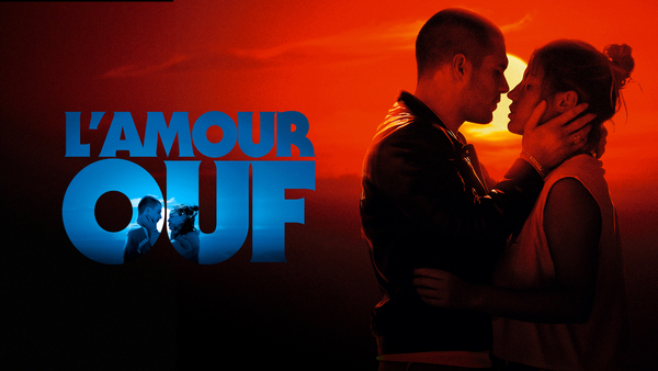 L'amour ouf
