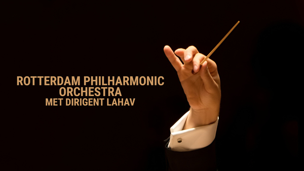 Rotterdam Philharmonic Orchestra met dirigent Lahav