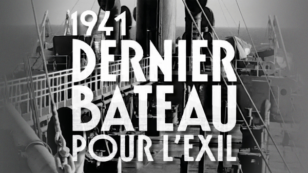 1941, dernier bateau pour l'exil