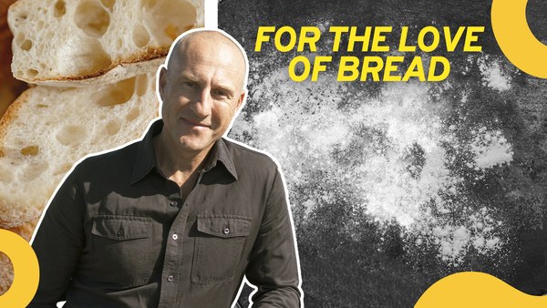 For the Love of Bread
