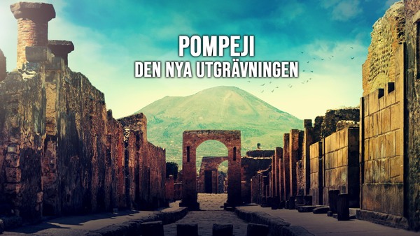 Pompeji: Den nya utgrävningen