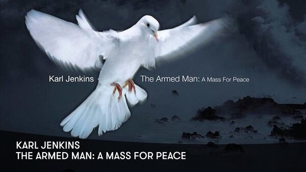 Karl Jenkins - The Armed Man: A Mass for Peace