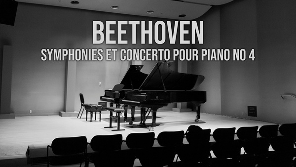 Beethoven - Symphonies et Concerto pour piano no 4