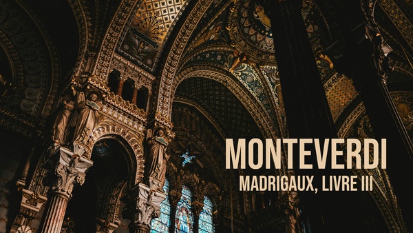 Monteverdi : Madrigaux, Livre III