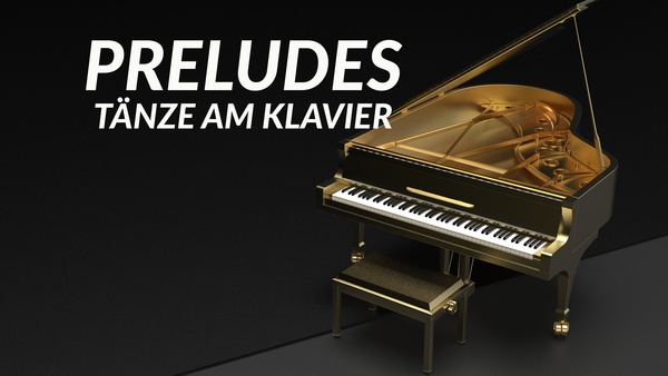 Preludes - Tänze am Klavier