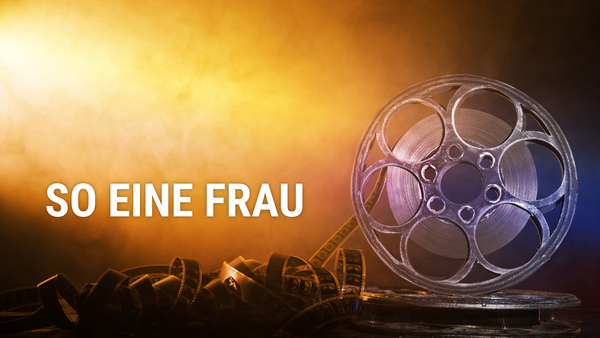 So eine Frau