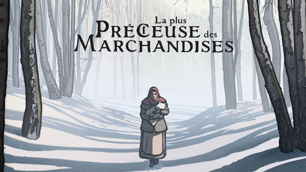 La plus précieuse des marchandises