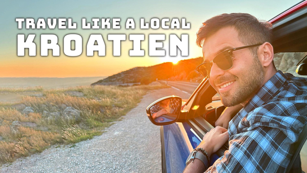 Travel like a local - Kroatien