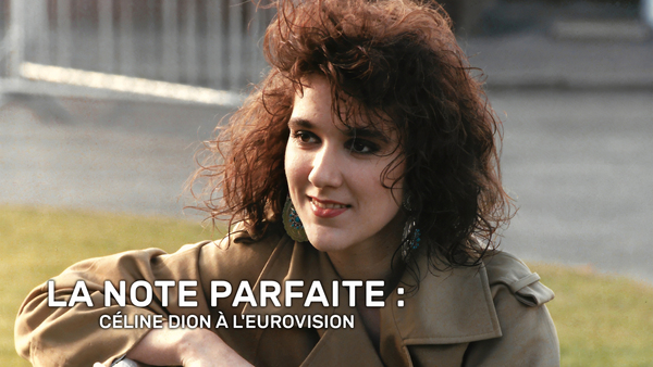 La note parfaite : Céline Dion à l'Eurovision