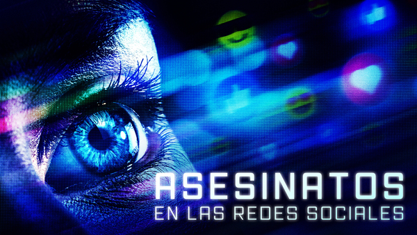 Asesinatos en las redes sociales