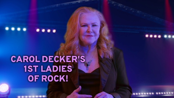 Carol Decker's 1st Ladies of Rock!