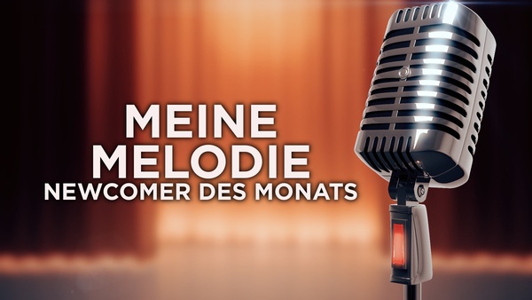 Meine Melodie: Newcomer Des Monats