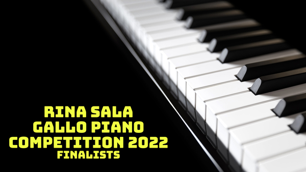 Rina Sala Gallo Piano Competition 2022 - Finalists