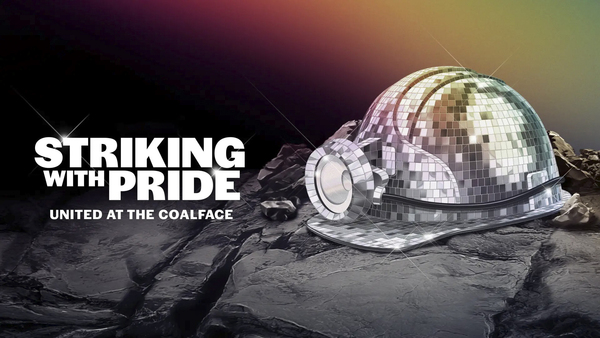 Striking with Pride: United at the Coalface