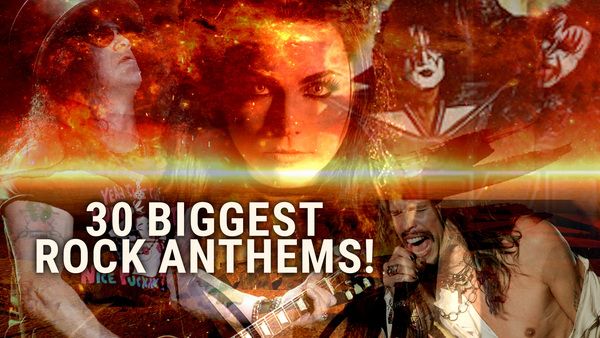 30 Biggest Rock Anthems!
