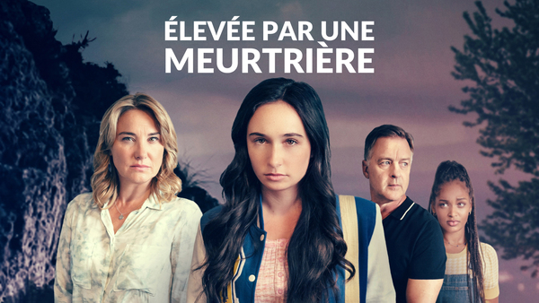 Élevée par une meurtrière