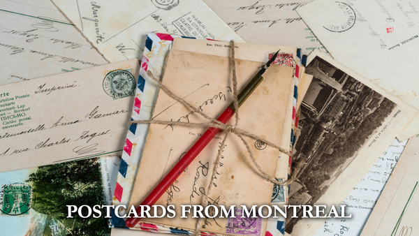 Postcards From Montreal